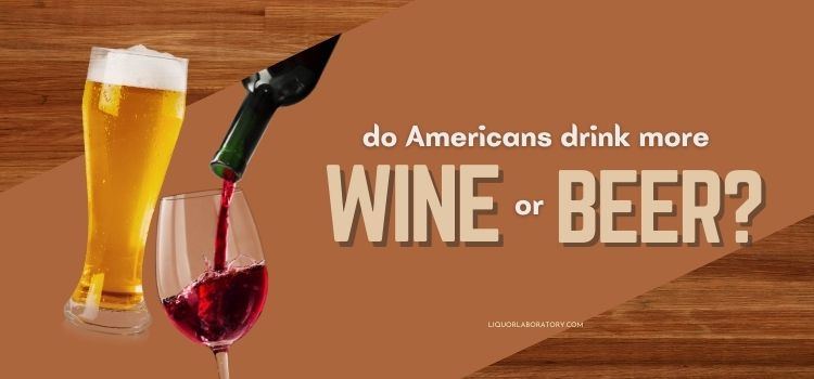 Do Americans Drink More Wine Or Beer 2