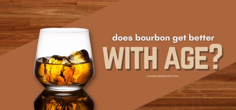 does bourbon get better with age