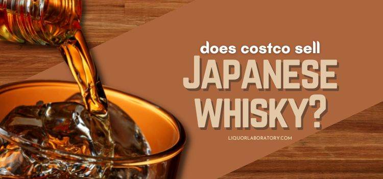 Does Costco Sell Japanese Whisky