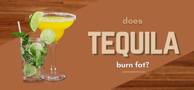 Does Tequila Burn Fat