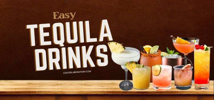 Easy Tequila Drinks