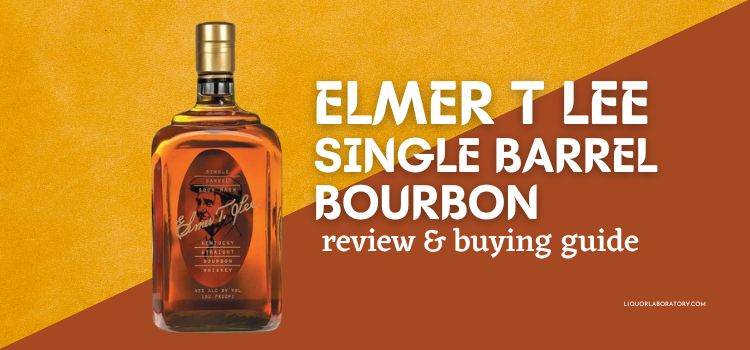 Elmer T Lee Single Barrel Bourbon Review
