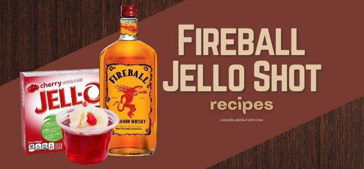 Fireball Jello Shot Recipes