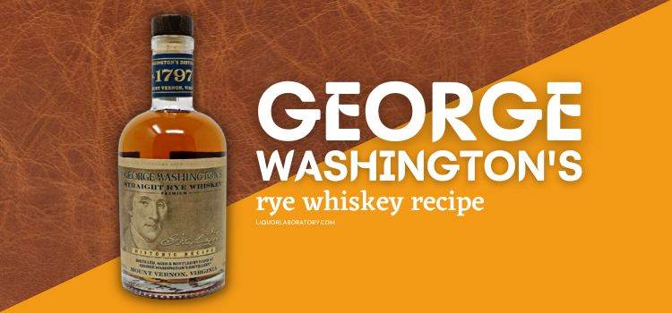George Washingtons Rye Whiskey Recipe