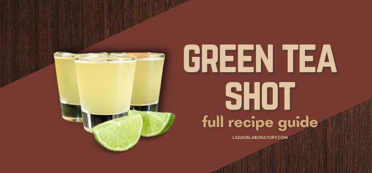 green tea shot recipe guide