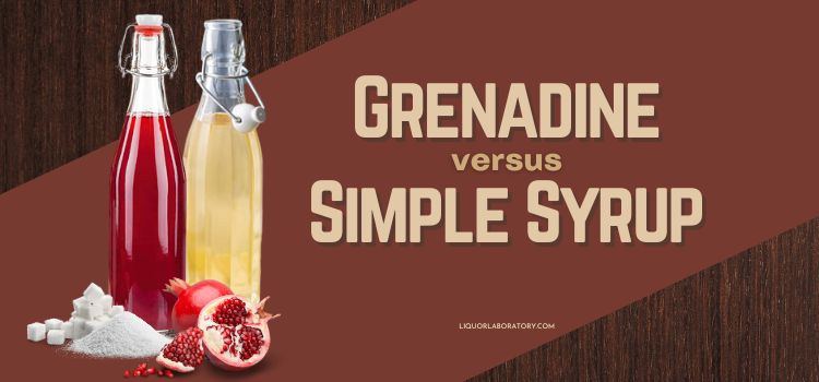 Grenadine vs Simple Syrup