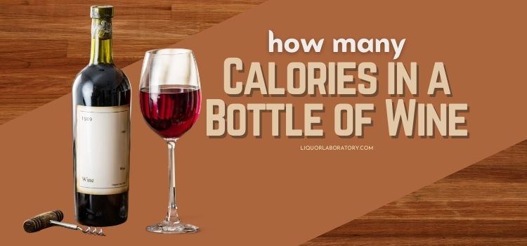 How Many Calories in a Bottle of Wine 1