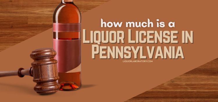 how much is a liquor license in Pennsylvania