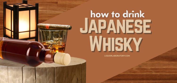 How To Drink Japanese Whisky