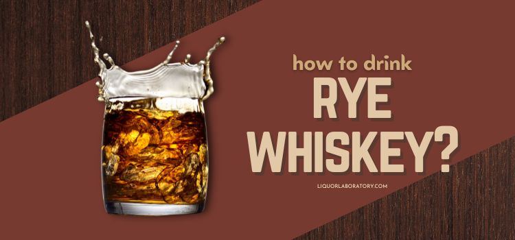 how to drink rye whiskey