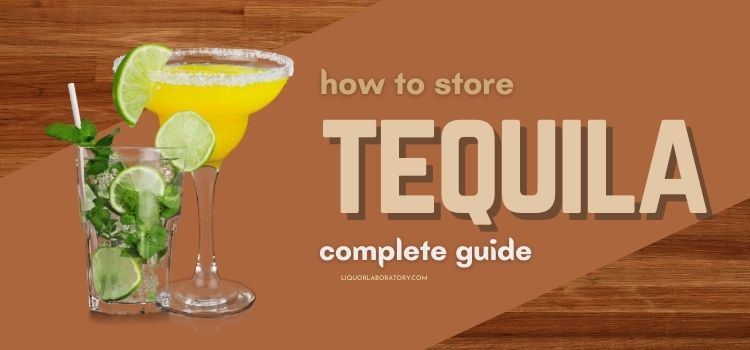 How to Store Tequila 1