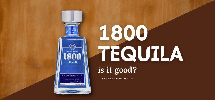 is 1800 tequila good 1