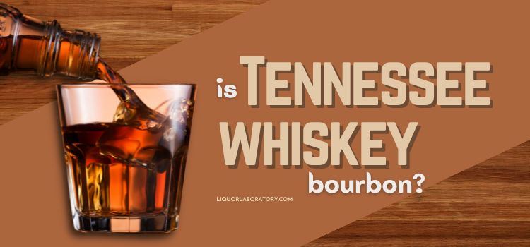 is tennessee whiskey bourbon