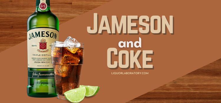 Jameson and Coke