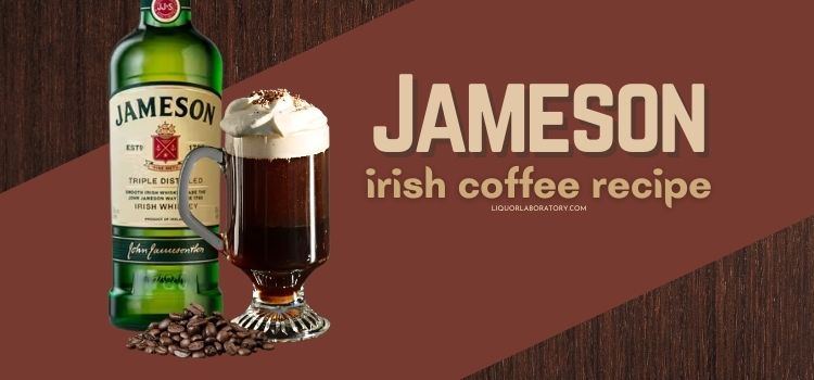 Jameson Irish Coffee Recipe
