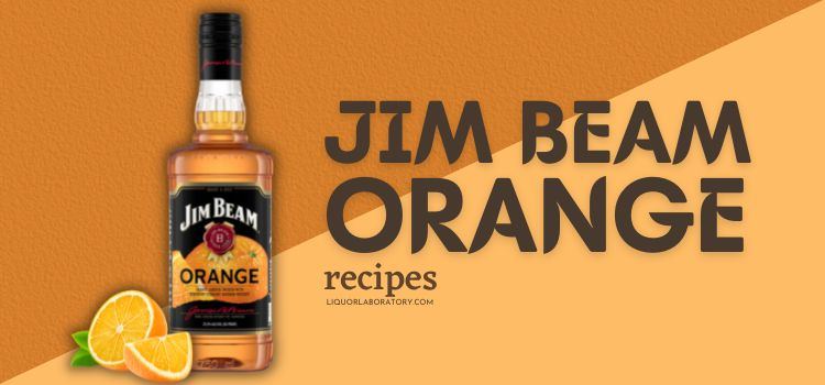 Jim Beam Orange Recipes