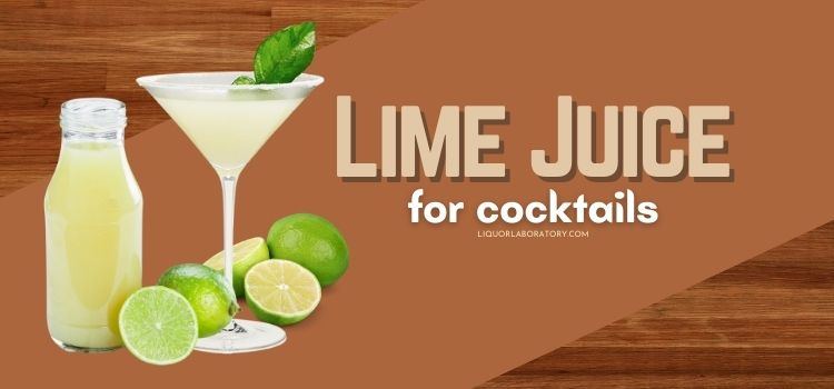 Lime Juice for Cocktails