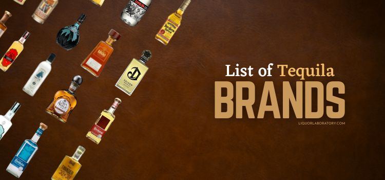 List of Tequila Brands