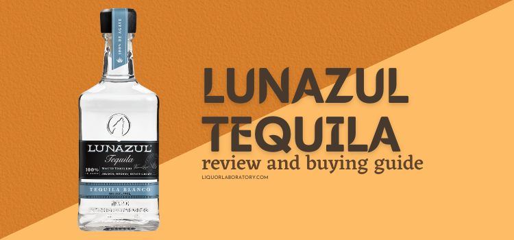 Lunazul Tequila Review