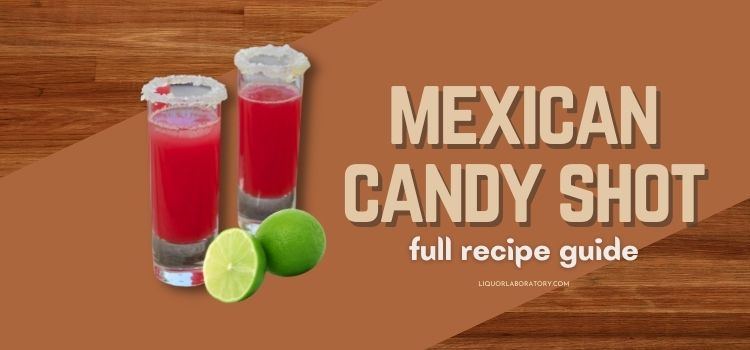 Mexican Candy Shot Recipe 1