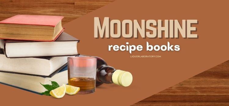 Moonshine Recipe Books