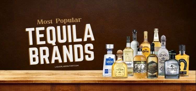 Most Popular Tequila Brands