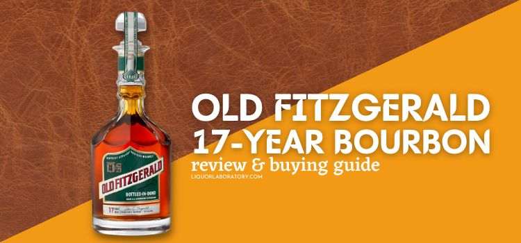 Old Fitzgerald 17 Year Bourbon Review