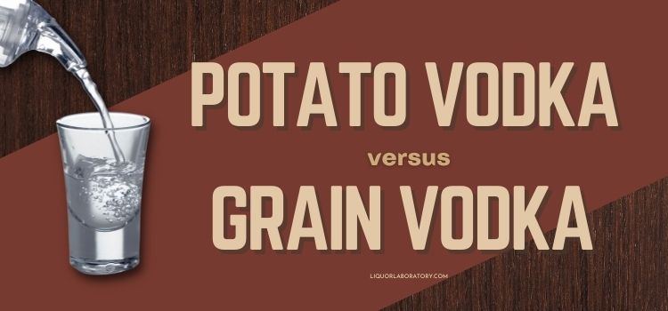 Potato vs Grain Vodka