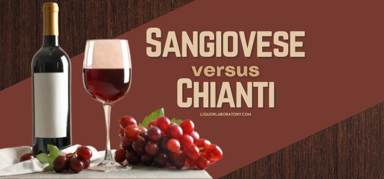 Sangiovese vs Chianti