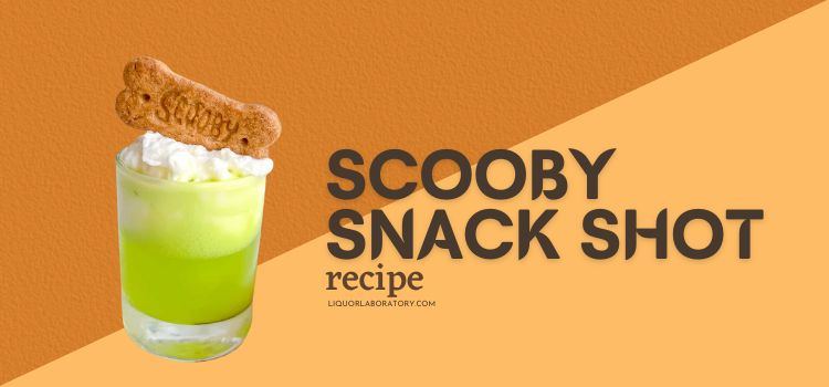 Scooby Snack Shot Recipe