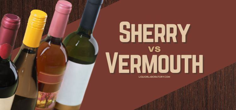 Sherry vs Vermouth