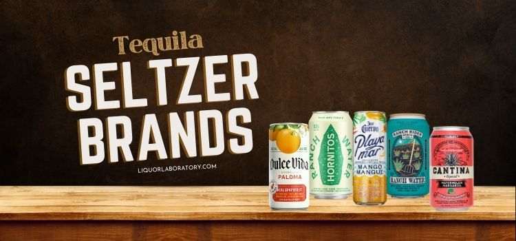 Tequila Seltzer Brands