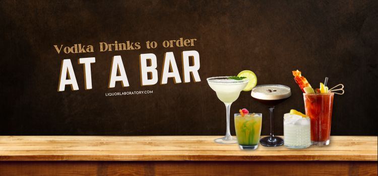 vodka drinks to order at a bar