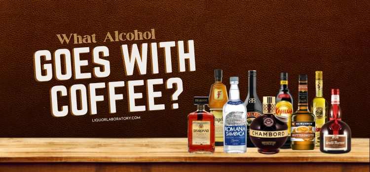 What Alcohol Goes With Coffee