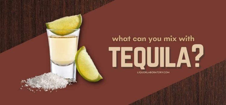 What Can You Mix With Tequila 1