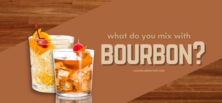 What Do You Mix With Bourbon 1
