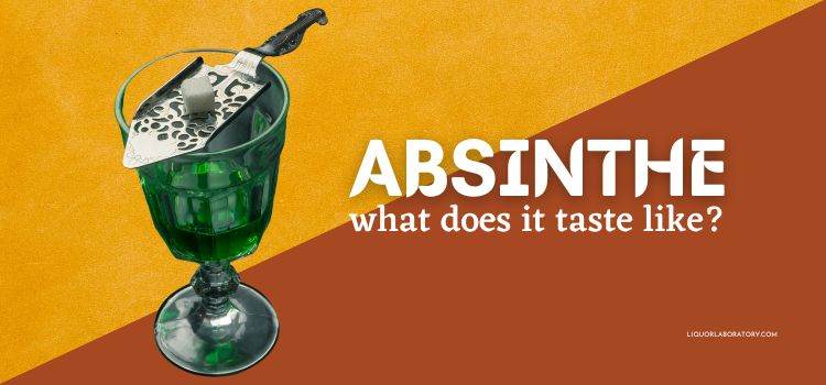 What Does Absinthe Taste Like