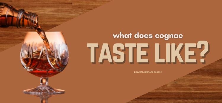What Does Cognac Taste Like 1