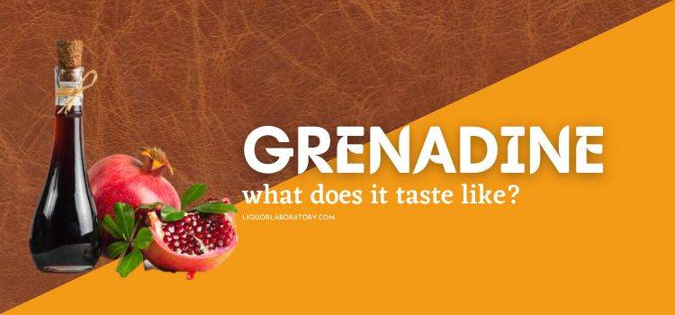 What Does Grenadine Taste Like
