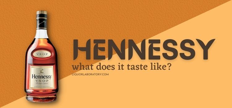 What Does Hennessy Taste Like 1