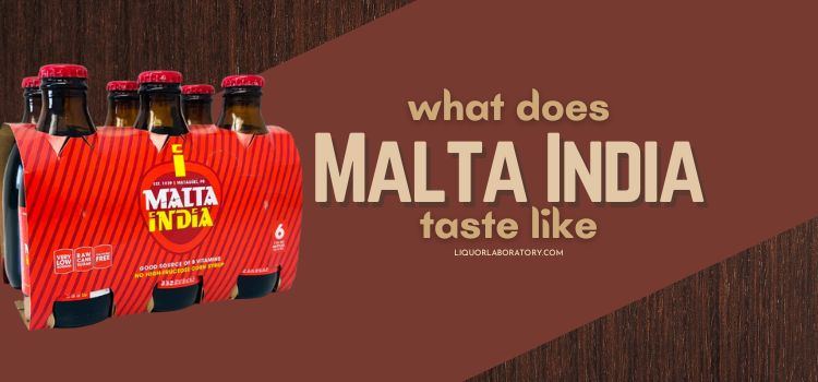 What Does Malta India Taste Like