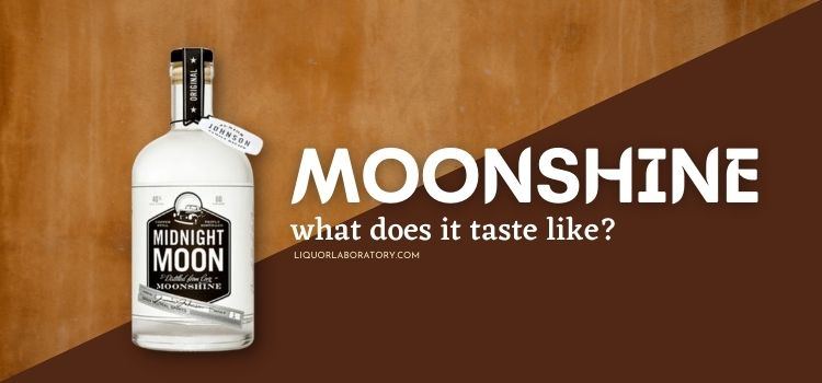 What Does Moonshine Taste Like 1