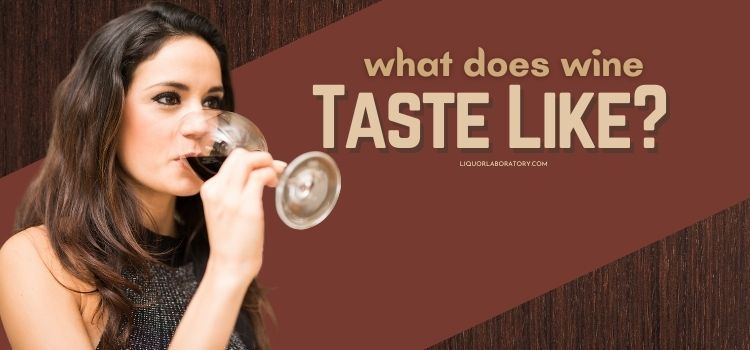 What Does Wine Taste Like