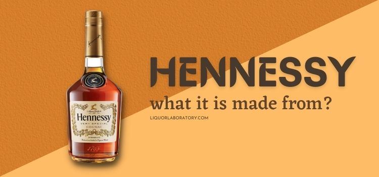 What is Hennessy Made From 1
