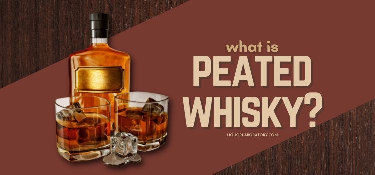 What is Peated Whisky