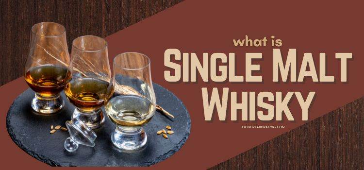 What Is Single Malt Whisky