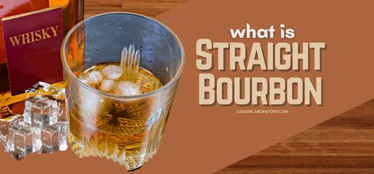 What Is Straight Bourbon