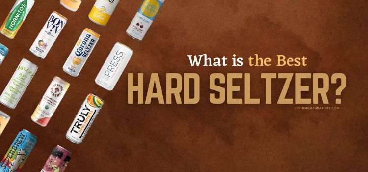What is the Best Hard Seltzer