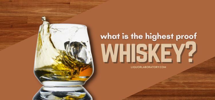 what is the highest proof whiskey