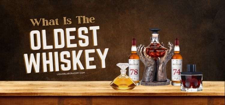 What is the Oldest Whiskey